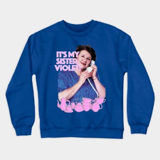 It's My Sister Violet! Crewneck Sweatshirt